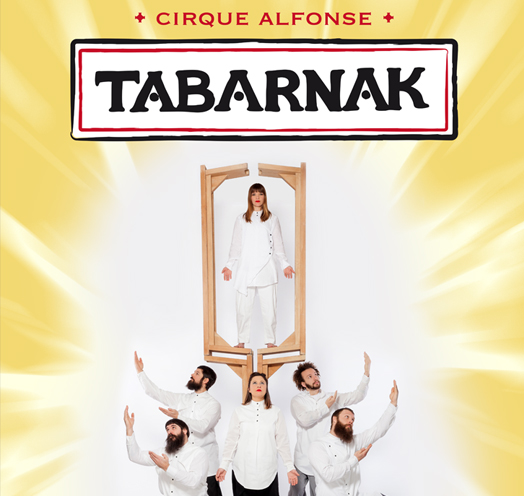 CIRQUE ALFONSE “TABARNAK”