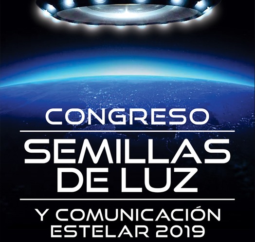 CONGRESO DE SEMILLAS DE LUZ Y COMUNICACIÓN ESTELAR 2019