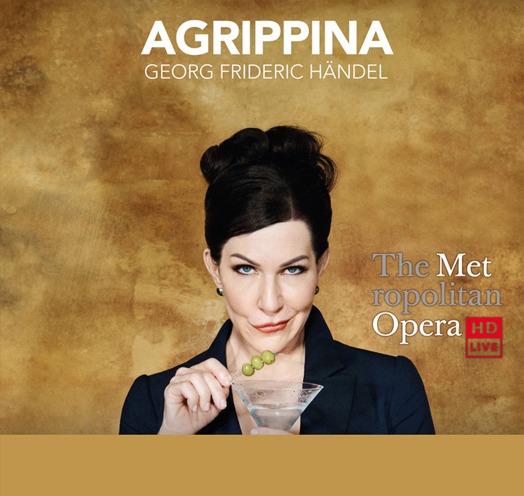 EN VIVO DESDE EL MET DE NY PRESENTA: AGRIPPINA (Handel) – Nueva Producción/Estreno del Met