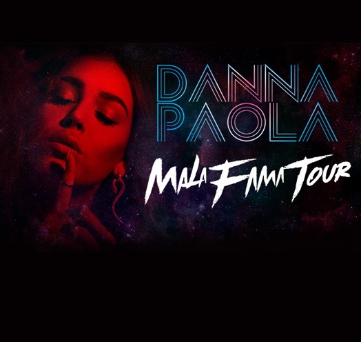 DANNA PAOLA “MALA FAMA TOUR”