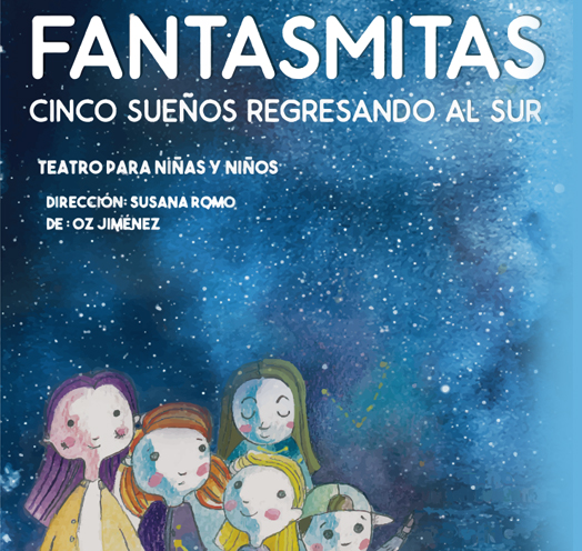 FANTASMITAS, CINCO SUEÑOS REGRESANDO AL SUR