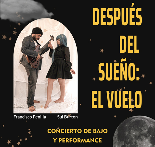 DESPUÉS DEL SUEÑO, EL VUELO. CONCIERTO PARA BAJO ELÉCTRICO Y PERFORMANCE