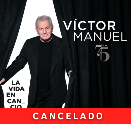 VÍCTOR MANUEL MÉXICO TOUR 2023 – LA VIDA EN CANCIONES