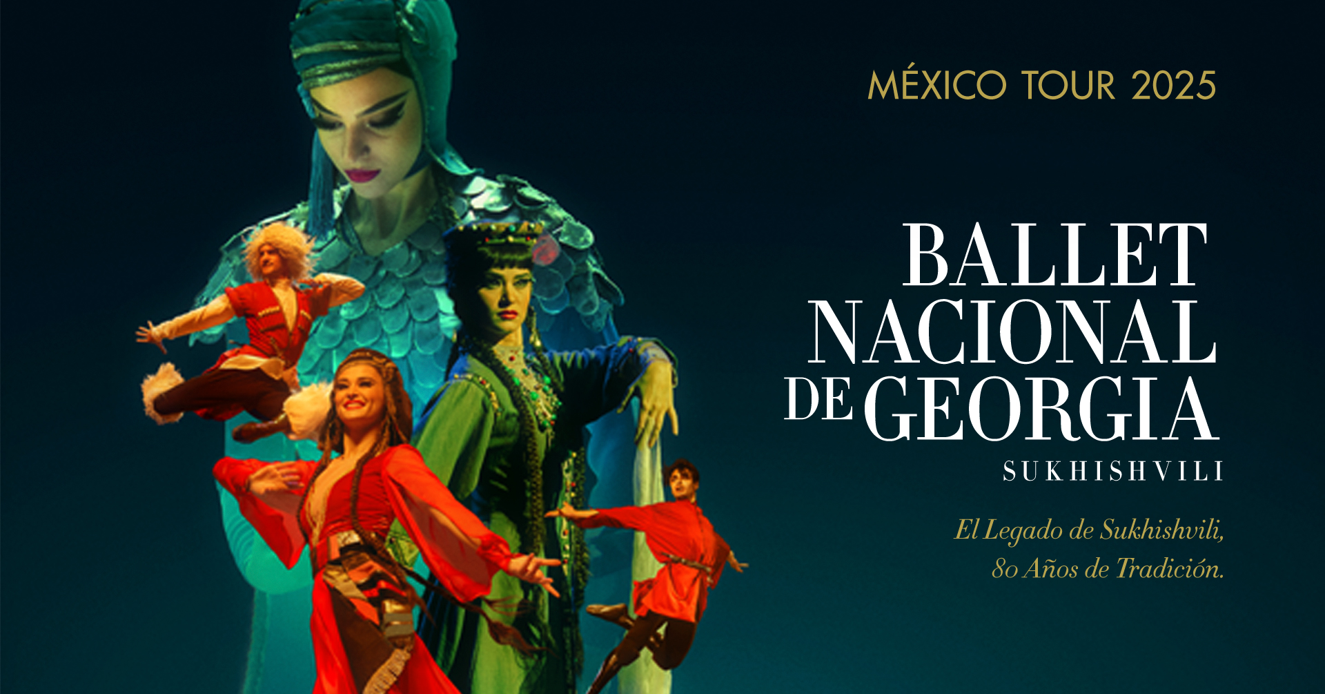 BALLET DE GIORGIA: EL LEGADO DE SUKHISHVILI "80 AÑOS DE TRADICIÓN"