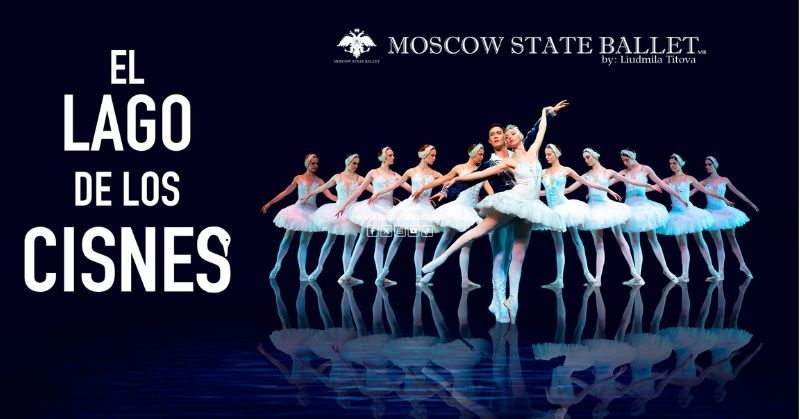 MOSCOW STATE BALLET “EL LAGO DE LOS CISNES”