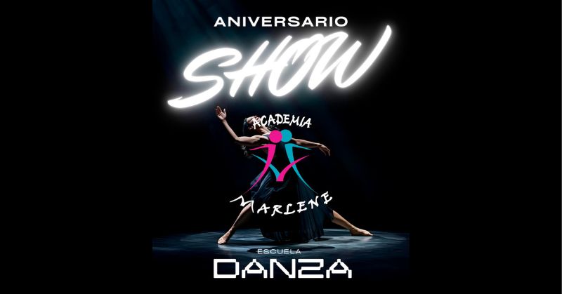 27 ANIVERSARIO ACADEMIA DANZA MARLENE