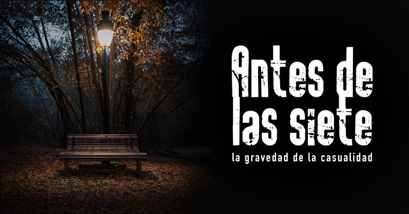 ANTES DE LAS SIETE. LA GRAVEDAD DE LA SOLEDAD
